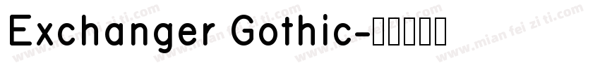 Exchanger Gothic字体转换